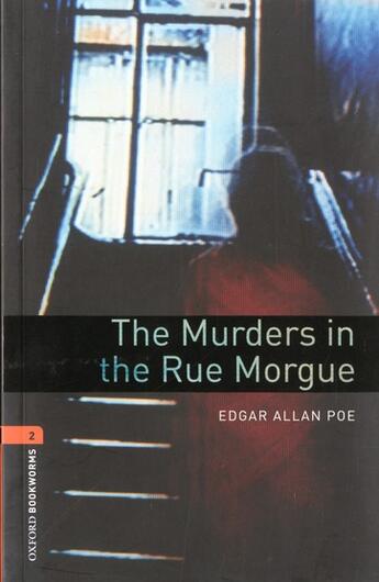 Couverture du livre « The murders in the rue Morgue ; niveau 2 » de Edgar Allan Poe aux éditions Oxford Up Elt