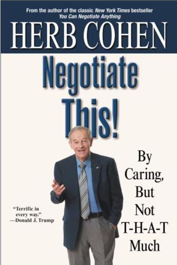 Couverture du livre « Negotiate This! » de Herb Cohen aux éditions Grand Central Publishing