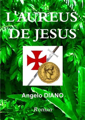 Couverture du livre « L'auréus de Jésus » de Angelo Diano aux éditions Angelo Diano