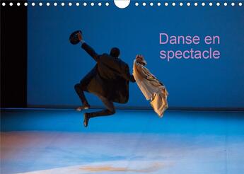 Couverture du livre « Danse en spectacle calendrier mural 2020 din a4 horizontal - creation de photographies de d » de Badermann Manon aux éditions Calvendo