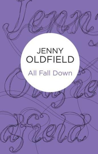 Couverture du livre « All Fall Down » de Oldfield Jenny aux éditions Pan Macmillan