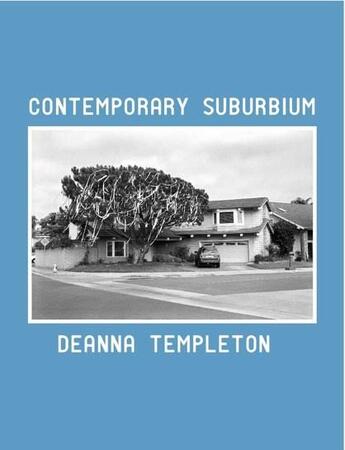 Couverture du livre « Ed & deanna templeton : contemporary suburbium » de  aux éditions Nazraeli