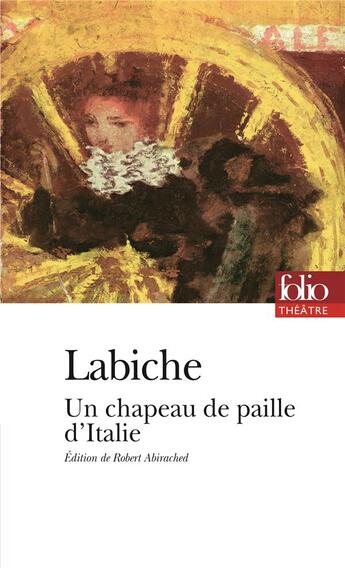 Couverture du livre « Un chapeau de paille d'Italie » de Eugene Labiche aux éditions Folio