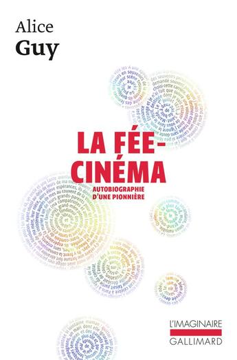 Couverture du livre « La fée cinéma : autobiographie d'une pionnière » de Alice Guy aux éditions Gallimard