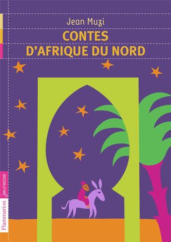 Couverture du livre « Contes d'Afrique du nord » de Jean Muzi aux éditions Pere Castor