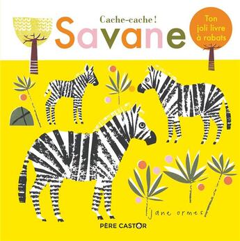 Couverture du livre « Cache-cache ! savane » de Ormes aux éditions Pere Castor