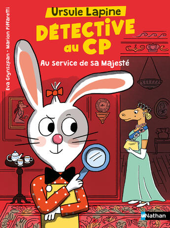 Couverture du livre « Ursule Lapine, détective au CP : Au service de sa Majesté » de Marion Piffaretti et Eva Grynszpan aux éditions Nathan