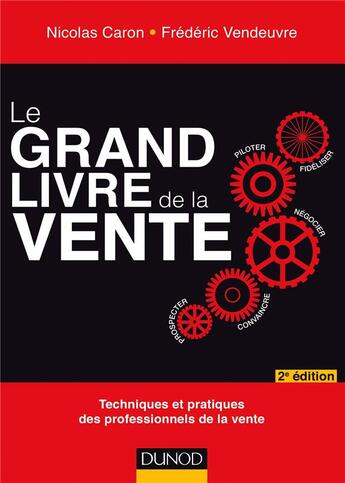 Couverture du livre « Le grand livre de la vente (2e édition) » de Nicolas Caron et Frederic Vendeuvre aux éditions Dunod