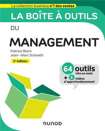 Couverture du livre « La boîte à outils : du management ; 64 outils et méthodes (2e édition) » de Patrice Stern et Jean-Marc Schoettl aux éditions Dunod