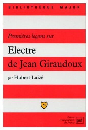 Couverture du livre « Premieres lecons electre giraudoux » de Hubert Laize aux éditions Belin Education