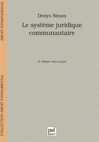 Couverture du livre « Le systeme juridique communautaire » de Denys Simon aux éditions Puf