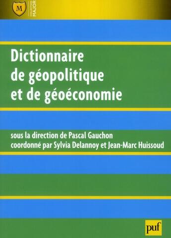 Couverture du livre « Dictionnaire de géopolitique et de géoéconomie » de Pascal Gauchon aux éditions Belin Education