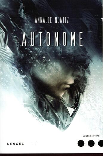 Couverture du livre « Autonome » de Annalee Newitz aux éditions Denoel