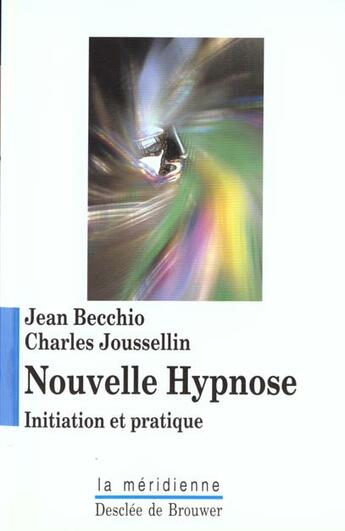 Couverture du livre « Nouvelle hypnose » de Jean Becchio aux éditions Desclee De Brouwer