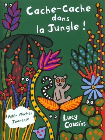 Couverture du livre « Cache-cache dans la jungle ! » de Lucy Cousins aux éditions Albin Michel