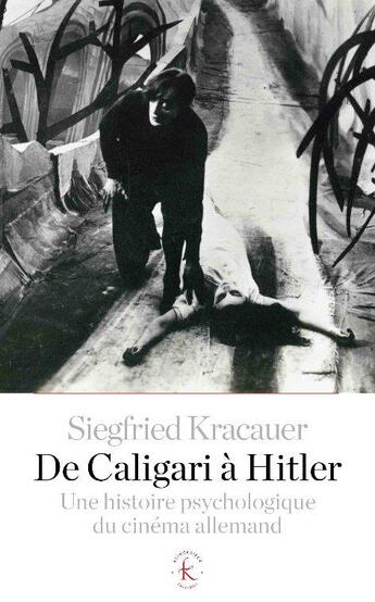Couverture du livre « De Caligari à Hitler ; une histoire psychologique du cinéma allemand » de Siegfried Kracauer aux éditions Klincksieck