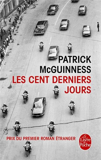 Couverture du livre « Les cent derniers jours » de Patrick Mcguinness aux éditions Le Livre De Poche