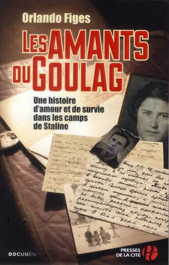 Couverture du livre « Les amants du Goulag » de Orlando Figes aux éditions Presses De La Cite