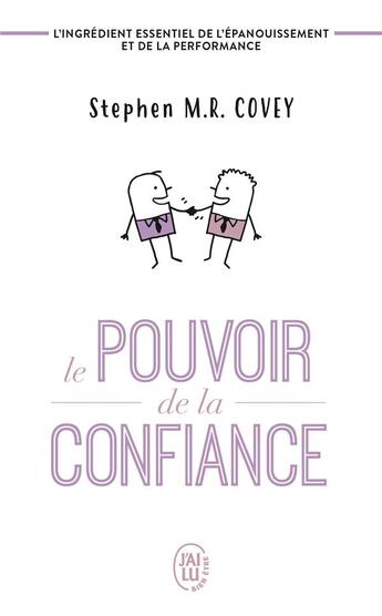 Couverture du livre « Le pouvoir de la confiance ; l'ingrédient essentiel de l'épanouissement et de la performance » de Stephen R. Covey aux éditions J'ai Lu