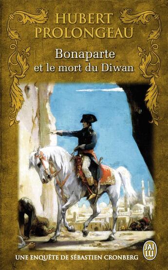 Couverture du livre « Bonaparte et la mort du Diwan » de Hubert Prolongeau aux éditions J'ai Lu