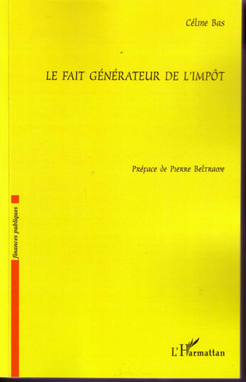 Couverture du livre « Le fait générateur de l'impôt » de Celine Bas aux éditions L'harmattan