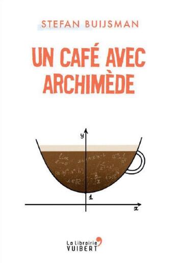 Couverture du livre « Un café avec Archimède » de Stefan Buijsman aux éditions Vuibert