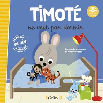 Couverture du livre « Timoté ne veut pas dormir : écoute aussi l'histoire » de Emmanuelle Massonaud et Melanie Combes aux éditions Grund