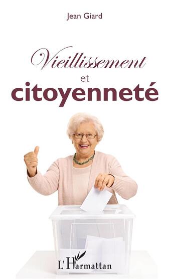 Couverture du livre « Vieillissement et citoyenneté » de Jean Giard aux éditions L'harmattan