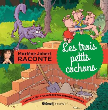 Couverture du livre « Marlène Jobert raconte ; les trois petits cochons » de Marlène Jobert aux éditions Glenat Jeunesse