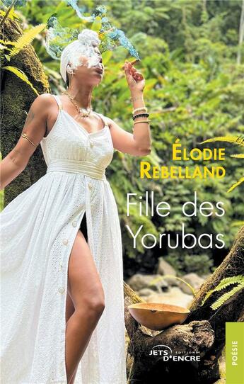 Couverture du livre « Fille des Yorubas » de Elodie Rebelland aux éditions Jets D'encre