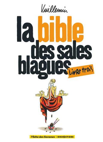 Couverture du livre « La bible des sales blagues - Tome 03 » de Vuillemin aux éditions Glenat