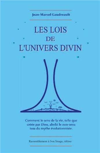 Couverture du livre « Les lois de l'univers divin » de Jean-Marcel Gaudreault aux éditions R.a. Image