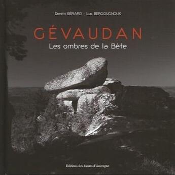 Couverture du livre « Gévaudan : les ombres de la bête » de Luc Bergougnoux et Dimitri Berard aux éditions Monts D'auvergne