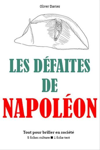 Couverture du livre « Les Défaites de Napoléon - Tout pour briller en société » de Oliver Davies aux éditions Epagine