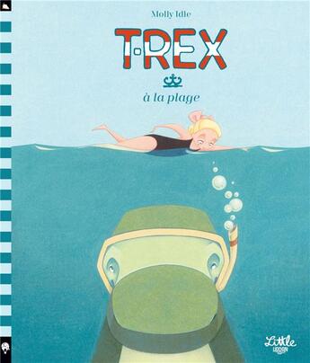 Couverture du livre « T-Rex à la plage » de Molly Schaar Idle aux éditions Little Urban