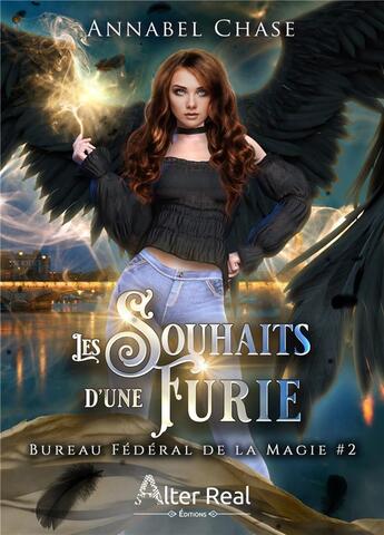 Couverture du livre « Les souhaits d'une furie : Bureau Fédéral de la Magie #2 » de Chase Annabel aux éditions Alter Real