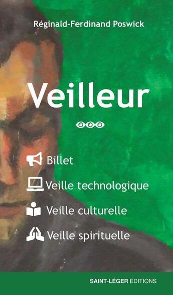 Couverture du livre « Veilleur Tome 3 : Billet, Veille technologique, Veille culture, Veille spirituelle » de Reginald-Ferdinand Poswick aux éditions Saint-leger