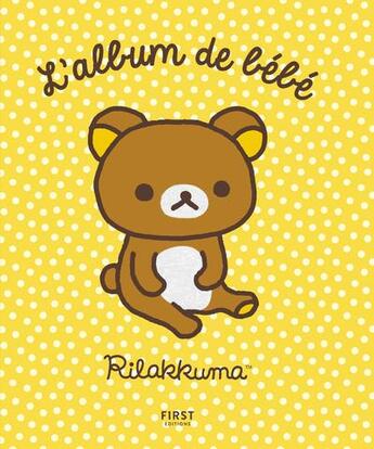 Couverture du livre « L'album de mon bebe - rilakkuma » de  aux éditions First