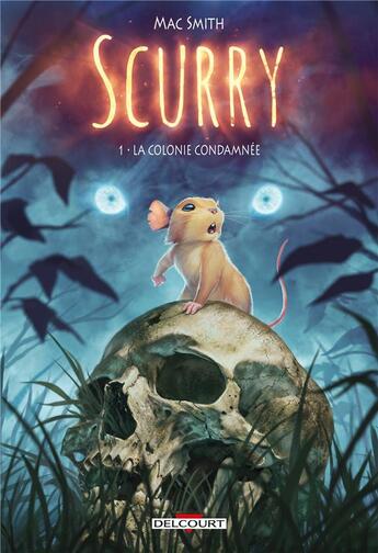 Couverture du livre « Scurry Tome 1 » de Mac Smith aux éditions Delcourt