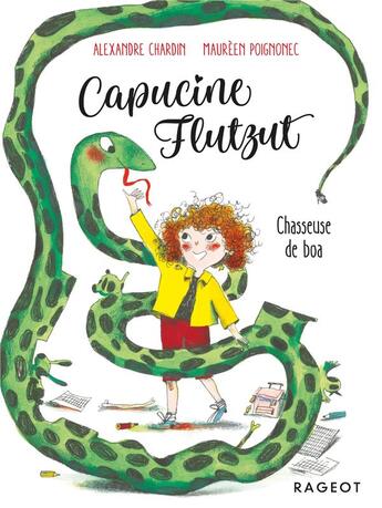 Couverture du livre « Capucine Flutzut ; chasseuse de boa » de Alexandre Chardin et Maureen Poignonec aux éditions Rageot