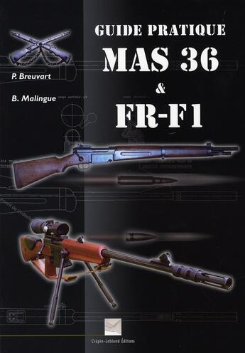 Couverture du livre « Guide pratique mas 36 et fr-f1 » de Bruce Malingue aux éditions Crepin Leblond