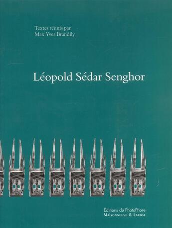 Couverture du livre « Leopold Sedar Senghor » de Brandily My aux éditions Maisonneuve Larose