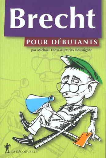 Couverture du livre « Brecht Pour Debutants » de Michael Thoss aux éditions La Decouverte