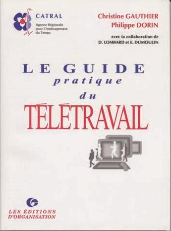 Couverture du livre « Guide prat du teletravail » de Agence Regionale Pou aux éditions Organisation