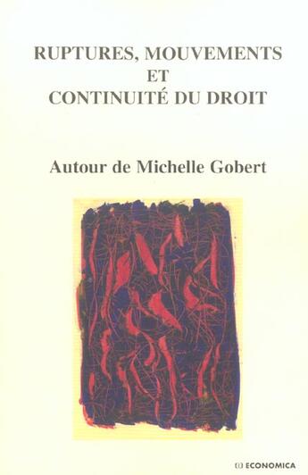 Couverture du livre « RUPTURES, MOUVEMENTS ET CONTINUITE DU DROIT » de Gobert/Michelle aux éditions Economica