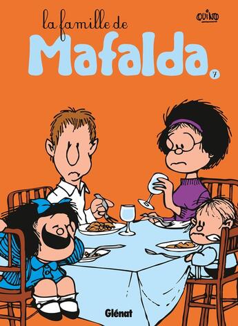 Couverture du livre « Mafalda Tome 7 : la famille de Mafalda » de Quino aux éditions Glenat