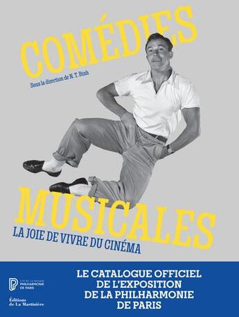 Couverture du livre « Comédies musicales ; la joie de vivre du cinéma » de N. T. Binh aux éditions La Martiniere