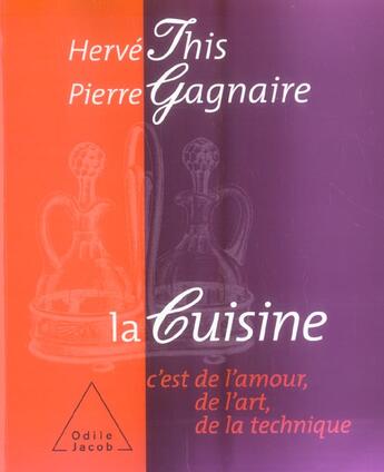 Couverture du livre « La cuisine - c'est de l'amour, de l'art, de la technique » de This/Gagnaire aux éditions Odile Jacob