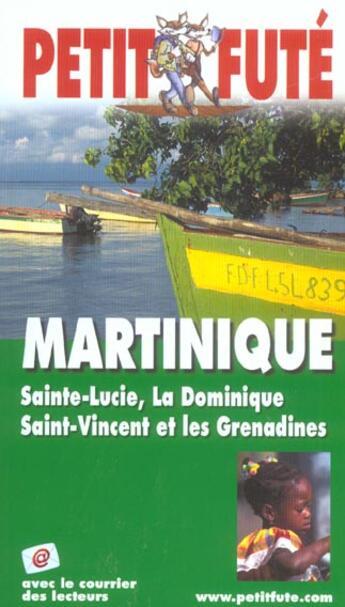 Couverture du livre « MARTINIQUE ; sainte-lucie, la dominique, saint-vincent, les grenadines (édition 2004) » de Collectif Petit Fute aux éditions Le Petit Fute