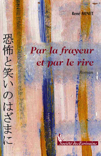 Couverture du livre « Par La Frayeur Et Le Rire » de Rene Minet aux éditions Societe Des Ecrivains